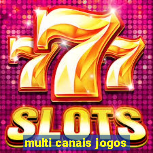 multi canais jogos